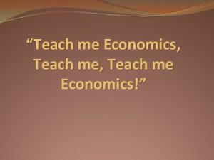 Teach me Economics Teach me Economics Adjusting GDP