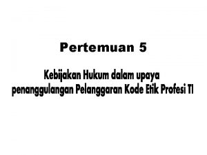 Pertemuan 5 Kejahatan Komputer adalah bentuk kejahatan yang