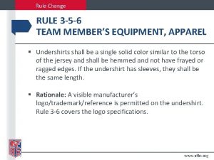 Rule Change RULE 3 5 6 TEAM MEMBERS