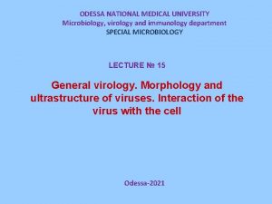 ODESSA NATIONAL MEDICAL UNIVERSITY Microbiology virology and immunology