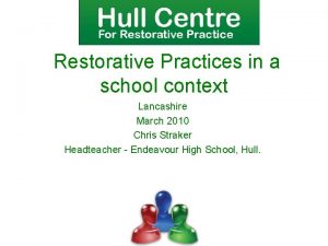 Restorative Practices in a school context Lancashire March