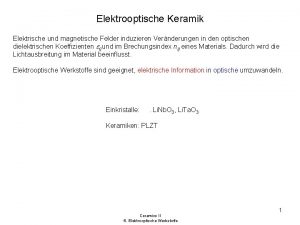 Elektrooptische Keramik Elektrische und magnetische Felder induzieren Vernderungen