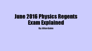 June 2016 Physics Regents Exam Explained By Jillian
