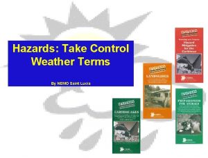 Hazards Take Control Weather Terms By NEMO Saint