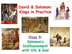 David Solomon Kings in Practice Class 5 Solomons