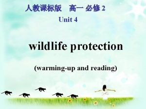 2 Unit 4 wildlife protection warmingup and reading