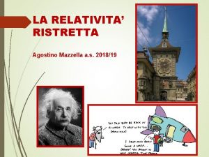 LA RELATIVITA RISTRETTA Agostino Mazzella a s 201819