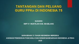TANTANGAN DAN PELUANG GURU PPKn DI INDONESIA 75