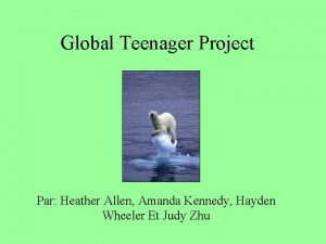 Global Teenager Project Par Heather Allen Amanda Kennedy