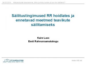 04 03 2014 Mluasutuste talveseminar Miks ja mida