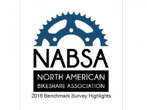2016 Benchmark Survey Highlights NABSA Benchmark Survey Highlight
