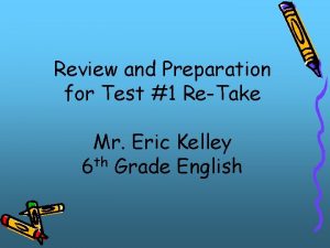 Review and Preparation for Test 1 ReTake Mr