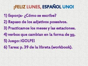 FELIZ LUNES ESPAOL UNO 1 Esponja Cmo se