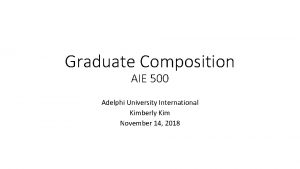 Graduate Composition AIE 500 Adelphi University International Kimberly