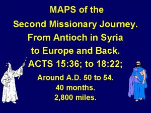 MAPS of the Second Missionary Journey From Antioch