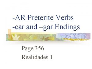 AR Preterite Verbs car and gar Endings Page