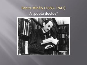 Babits Mihly 1883 1941 A poeta doctus Babits
