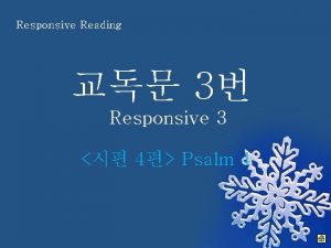 Responsive Reading 3 Responsive 3 4 Psalm 4