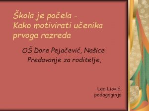 kola je poela Kako motivirati uenika prvoga razreda