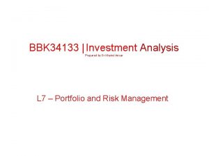 BBK 34133 Investment Analysis Prepared by Dr Khairul