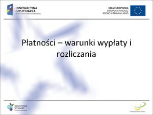 Patnoci warunki wypaty i rozliczania rda finansowania 85