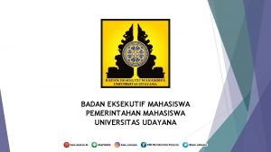 BADAN EKSEKUTIF MAHASISWA PEMERINTAHAN MAHASISWA UNIVERSITAS UDAYANA BPH