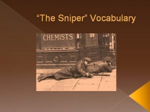 The Sniper Vocabulary Enveloped v surrounded completely covered