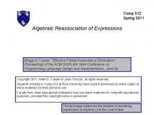Comp 512 Spring 2011 Algebraic Reassociation of Expressions