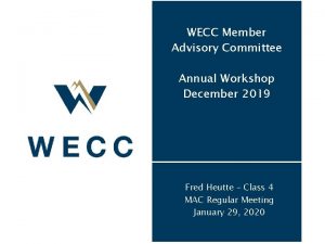 WECC Member Advisory Committee Annual Workshop December 2019