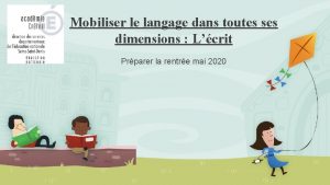 Mobiliser le langage dans toutes ses dimensions Lcrit