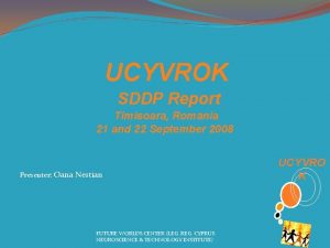 UCYVROK SDDP Report Timisoara Romania 21 and 22