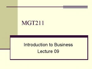 MGT 211 Introduction to Business Lecture 09 Entrepreneurial