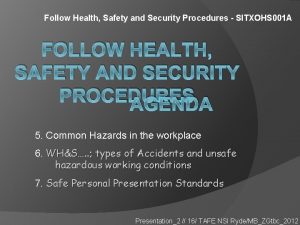 Follow Health Safety and Security Procedures SITXOHS 001