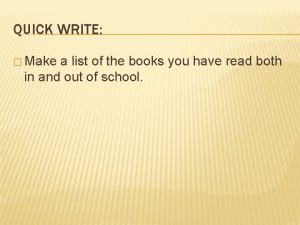 QUICK WRITE Make a list of the books