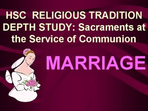 HSC RELIGIOUS TRADITION DEPTH STUDY Sacraments at the