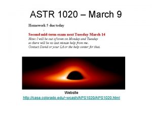 ASTR 1020 March 9 Homework 5 due today