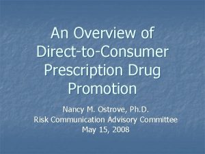 An Overview of DirecttoConsumer Prescription Drug Promotion Nancy