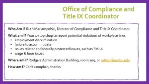 Office of Compliance and Title IX Coordinator Who