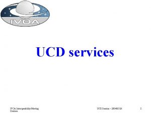 UCD services IVOA Interoperability Meeting Derriere UCD Session