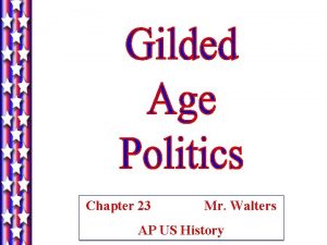 Chapter 23 Mr Walters AP US History Waving