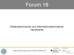 Forum 18 Elektrotechnische und Informationstechnische Handwerke Nationale Bildungskonferenz