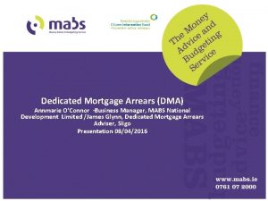 Dedicated Mortgage Arrears DMA Annmarie OConnor Business Manager