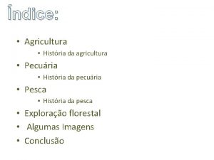 ndice Agricultura Histria da agricultura Pecuria Histria da