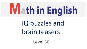 IQ puzzles and brain teasers Level 3 E