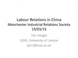 Labour Relations in China Manchester Industrial Relations Society