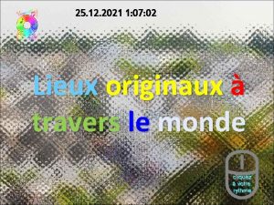 25 12 2021 1 07 02 Lieux originaux