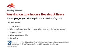 Washington Low Income Housing Alliance Thank you for