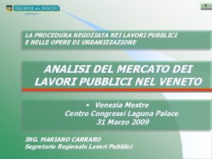 1 LA PROCEDURA NEGOZIATA NEI LAVORI PUBBLICI E