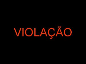 VIOLAO Um grupo de violadores na priso foi