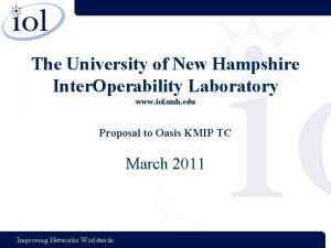 The University of New Hampshire Inter Operability Laboratory